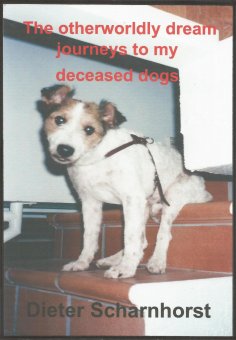 ebook: The otherworldly dream journeys to my deceased dogs