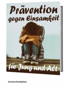 eBook: Prävention gegen Einsamkeit für Jung und Alt