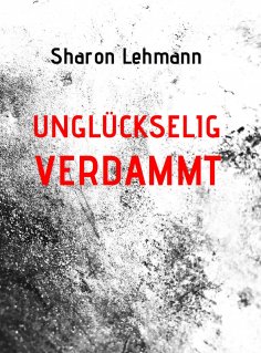 eBook: unglückselig verdammt