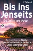 eBook: Bis ins Jenseits - die Zeit heilt keine Wunden