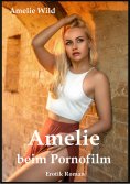 eBook: Amelie beim Pornofilm