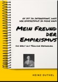 eBook: MEIN FREUND DER EMPIRISMUS