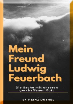 eBook: Mein Freund Ludwig Feuerbach