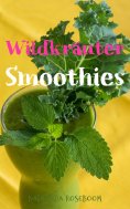 ebook: Wildkräuter-Smoothies