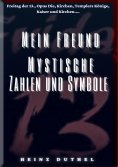 ebook: MEIN FREUND MYSTISCHE ZAHLEN UND SYMBOLE