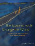 eBook: The Space so wide So large the World