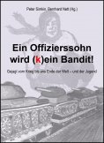 eBook: Ein Offizierssohn wird (k)ein Bandit!