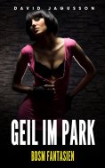 eBook: Geil im Park – BDSM Fantasien