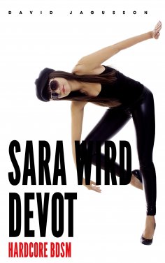 ebook: Sara wird devot [Hardcore BDSM]