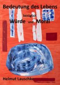 eBook: Bedeutung des Lebens bezüglich Würde und Moral