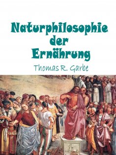ebook: Naturphilosophie der Ernährung