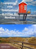 ebook: Langeoog, eine Familieninsel in mitten der Nordsee