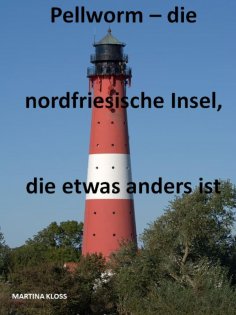 eBook: Pellworm – die nordfriesische Insel, die etwas anders ist