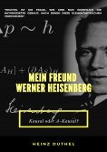 eBook: MEIN FREUND WERNER HEISENBERG