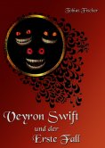 eBook: Veyron Swift und der Erste Fall