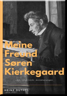 eBook: MEINE FREUND SØREN KIERKEGAARD