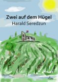 eBook: Zwei auf dem Hügel