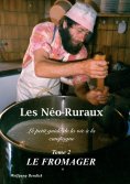ebook: Les Néo-Ruraux Tome 2: Le Fromager