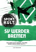 eBook: SV Werder Bremen - Fußballkult