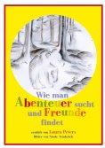 ebook: Wie man Abenteuer sucht und Freunde findet