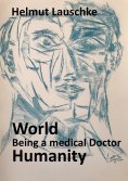 ebook: World - Being a medical Doctor - Humanity