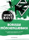 ebook: Borussia Mönchengladbach - Fußballkult