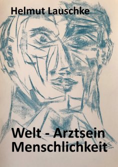 ebook: Welt - Arztsein - Menschlichkeit