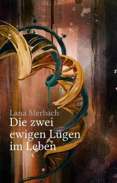 eBook: Die zwei ewigen Lügen im Leben