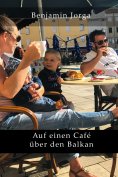 eBook: Auf einen Café über den Balkan