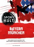ebook: FC Bayern München - Fußballkult