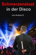 eBook: Schmerzenslust in der Disco