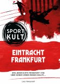 eBook: Eintracht Frankfurt - Fußballkult