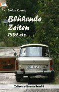 eBook: Blühende Zeiten - 1989 etc.