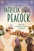 eBook: Patricia Peacock und der verschwundene General