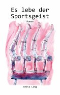 eBook: Es lebe der Sportsgeist