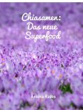 eBook: Chiasamen - Das neue Superfood
