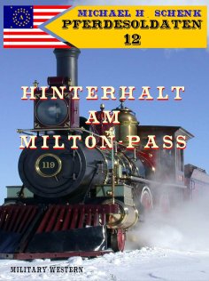 ebook: Pferdesoldaten 12 - Hinterhalt am Milton-Pass