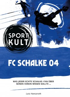 eBook: FC Schalke 04 – Fußballkult