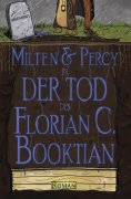 eBook: Milten & Percy - Der Tod des Florian C. Booktian