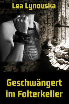 eBook: Geschwängert im Folterkeller