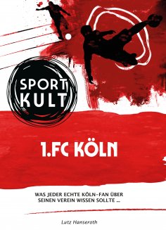 eBook: 1.FC Köln - Fußballkult