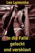 eBook: In die Falle gelockt und versklavt