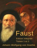 eBook: Faust (Édition intégrale, tomes 1 et 2)