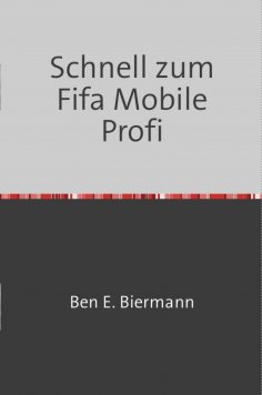 eBook: Schnell zum FIFA Mobile Profi