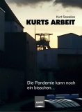 ebook: Kurts Arbeit - Die Pandemie kann noch ein bisschen...