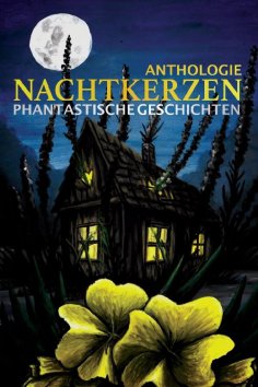 eBook: Nachtkerzen Phantastische Geschichten