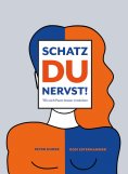 eBook: Schatz du nervst!