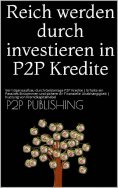 eBook: Reich werden durch investieren in P2P Kredite