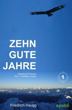 eBook: Zehn gute Jahre Teil1