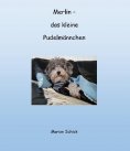 ebook: Merlin - das kleine Pudelmännchen